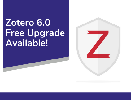 Featured image showing the updated Zotero logo, a red Z on a gray shield. A purple banner with white font reads, “Zotero 6.0 free upgrade available!”