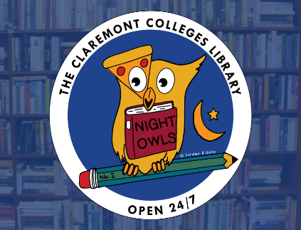 The image shows a circular logo with a yellow owl against a blue background. The owl sits on a green pencil, holds a red book with “Night Owls” spelled out on the cover, and is peering through a piece of pizza. Text around the logo reads, “The Claremont Colleges Library, Open 24/7.” The background image shows bookshelves filled with books.
