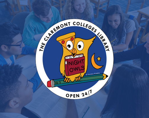 The image shows a circular logo with a yellow owl against a blue background. The owl sits on a green pencil, holds a red book with “Night Owls” spelled out on the cover, and is peering through a piece of pizza. Text around the logo reads, “The Claremont Colleges Library, Open 24/7.” The background image shows students studying in a library.